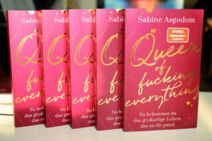 QUEEN OF FUCKING EVERYTHING: Buch Von SPIEGEL Bestsellerautorin SABINE ASGODOM, 205 Seiten