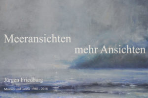 MEERANSICHTEN: Kunst | Gemälde-Bildband, Jürgen Friedburg, 177 Seiten